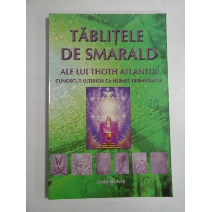 TABLITELE DE SMARALD - ALE LUI THOTH ATLANTULUI
